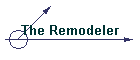 The Remodeler
